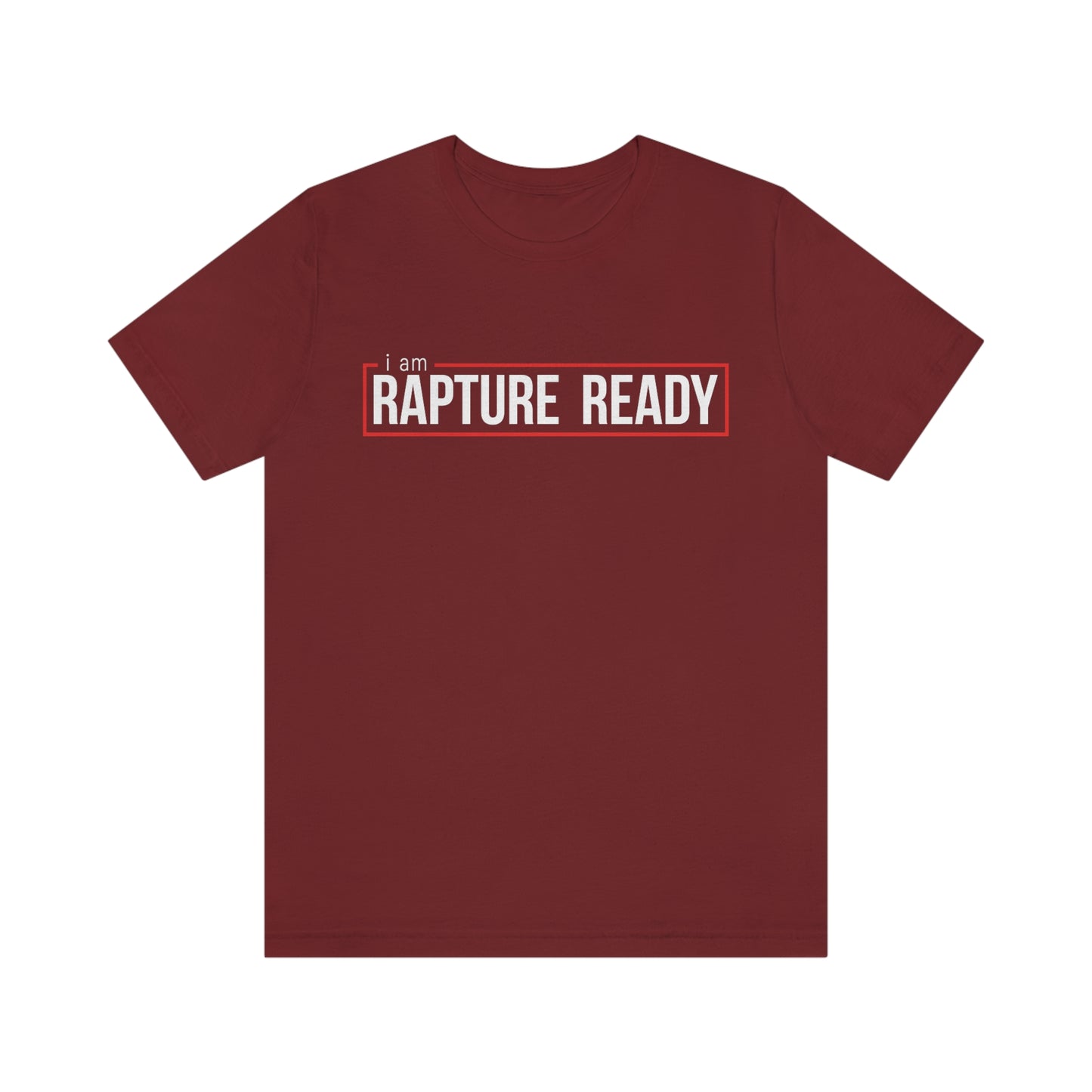 I Am Rapture Ready Unisex Jersey Short Sleeve Tee