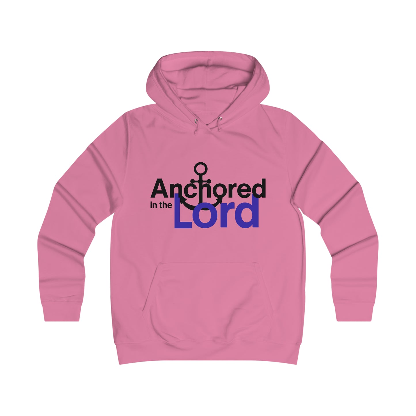 Anchored In The Lord Girlie College Hoodie