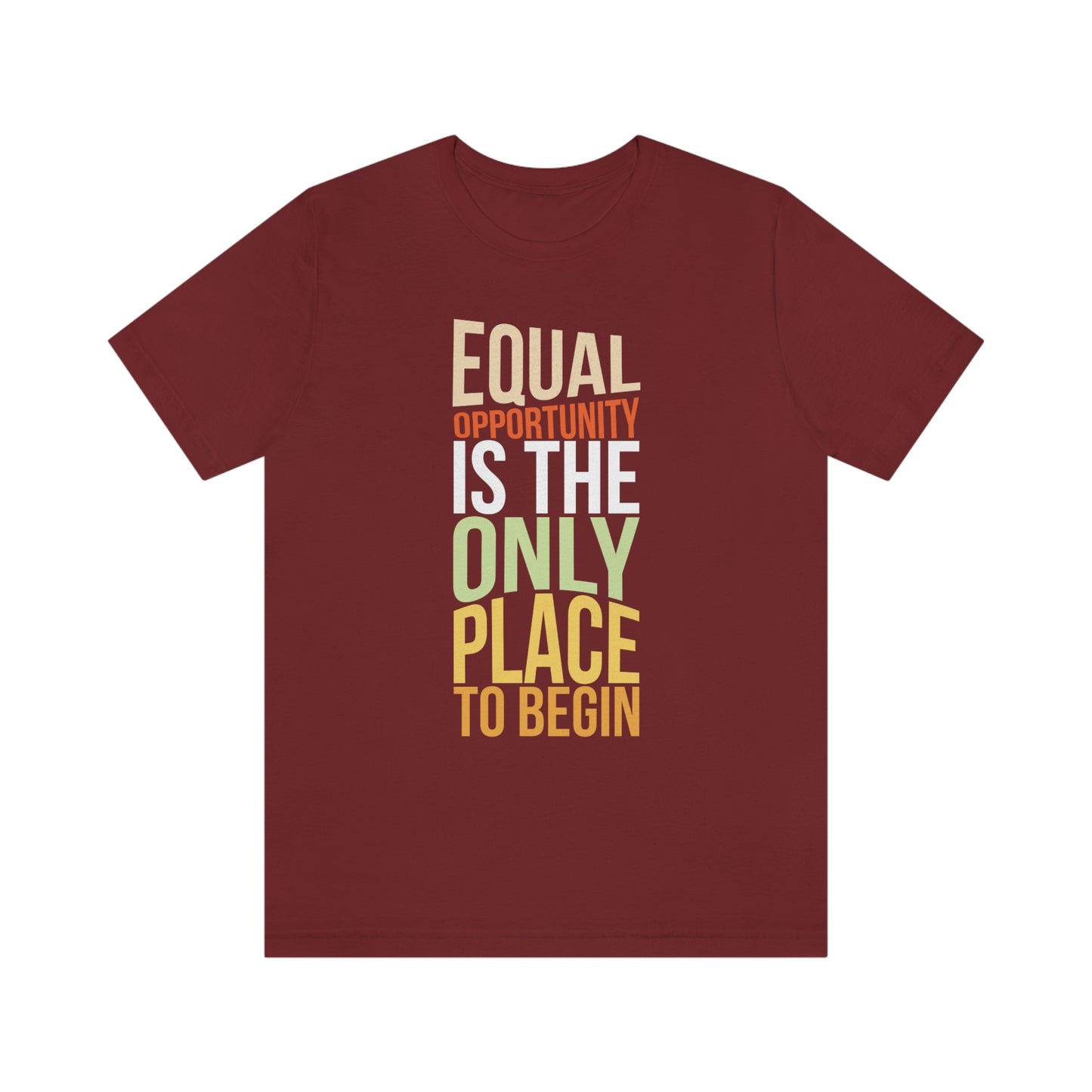 Equal Opportunity Unisex Jersey Short Sleeve Tee