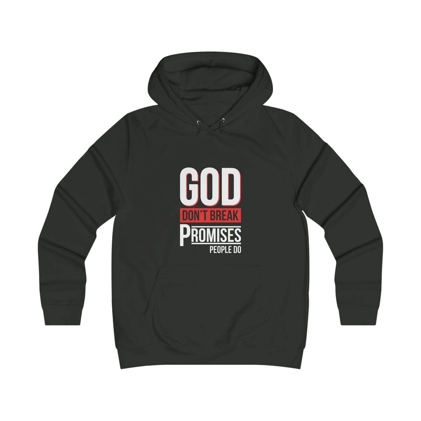 God Don't Break Promises Girlie College Hoodie