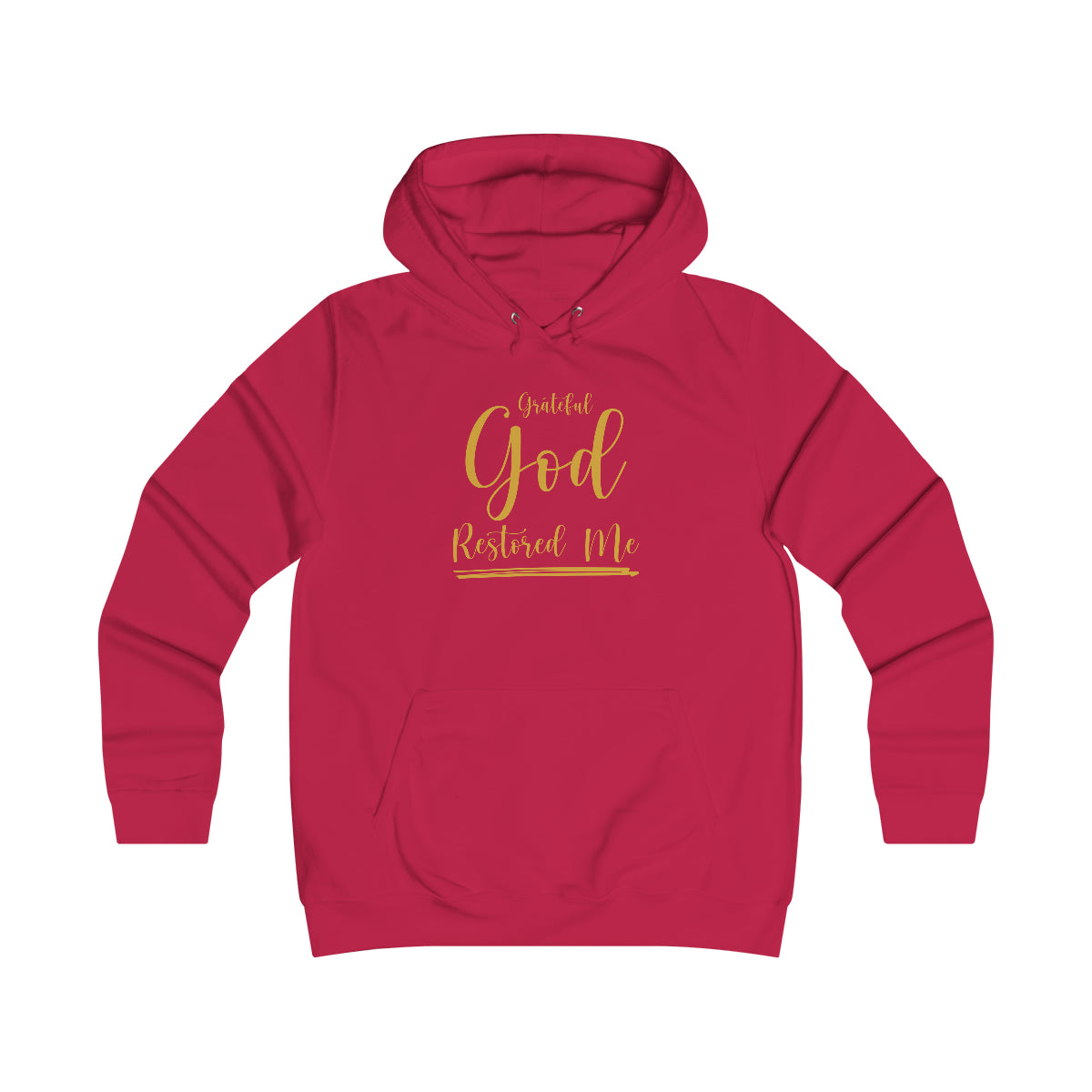 Grateful God Restored Me Girlie College Hoodie