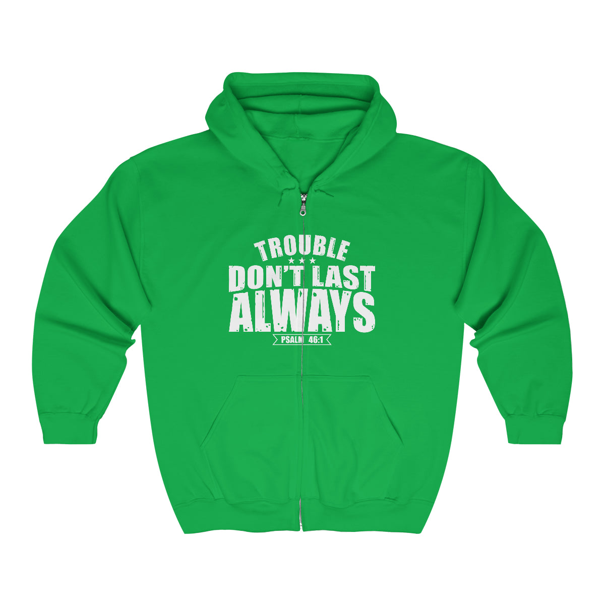 Trouble Don't Last Always Unisex Heavy Blend™ Full Zip Hooded