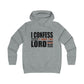 I Confess I Love The Lord Girlie College Hoodie