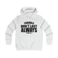 Trouble Don't Last Always Girlie College Hoodie