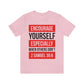 Encourage Yourself Unisex Jersey Short Sleeve Tee