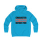 Character Not Color Defines You Girlie College Hoodie