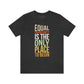 Equal Opportunity Unisex Jersey Short Sleeve Tee