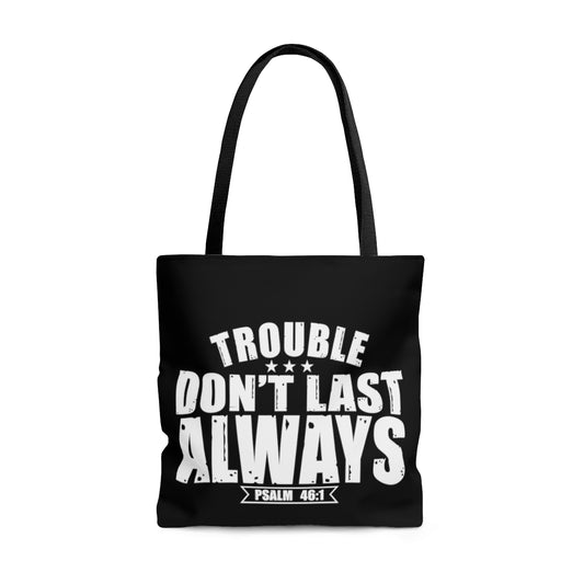 Trouble Don't Last Always AOP Tote Bag