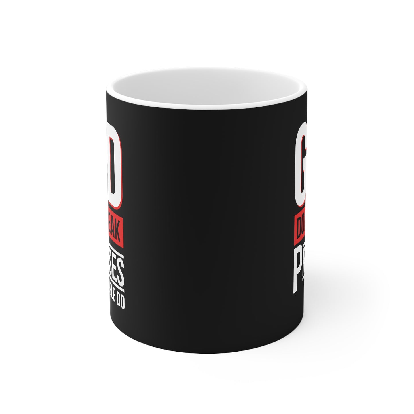 God Don't Break Promises 11oz White Mug