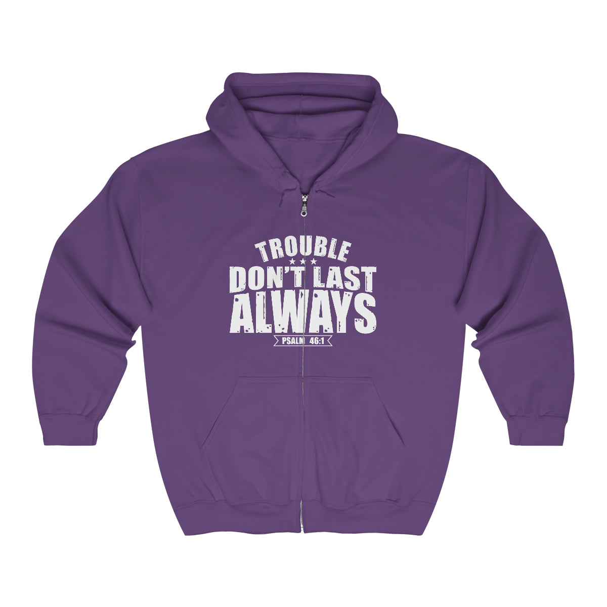Trouble Don't Last Always Unisex Heavy Blend™ Full Zip Hooded