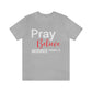 Pray Believe Anticipate Unisex Jersey Short Sleeve Tee
