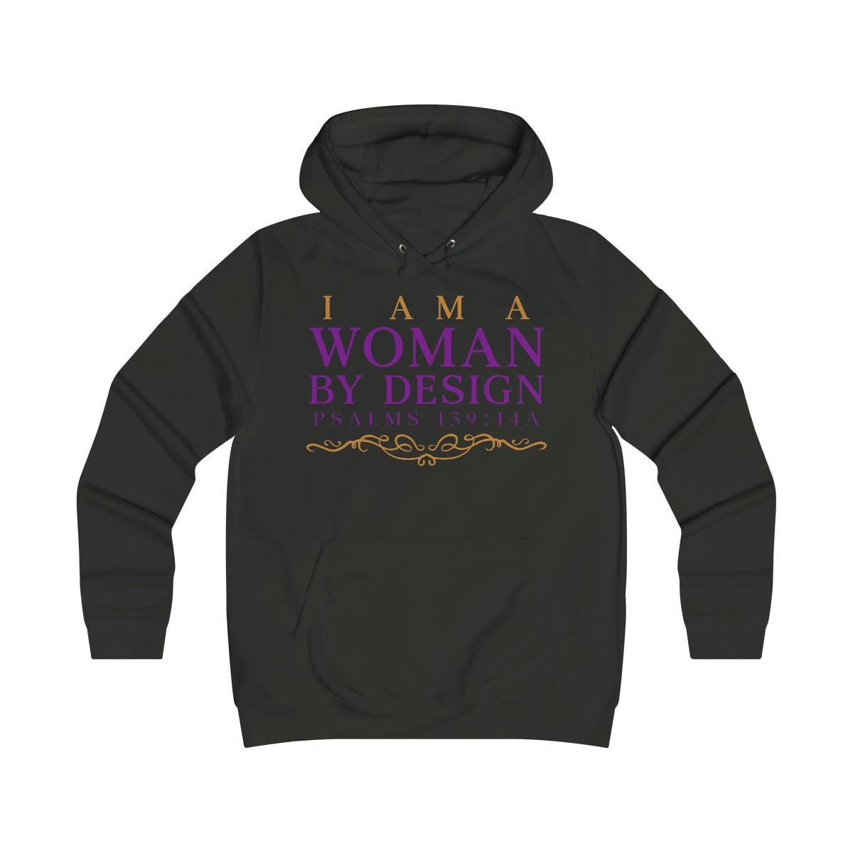 I Am A Women By Design Psalms Girlie College Hoodie