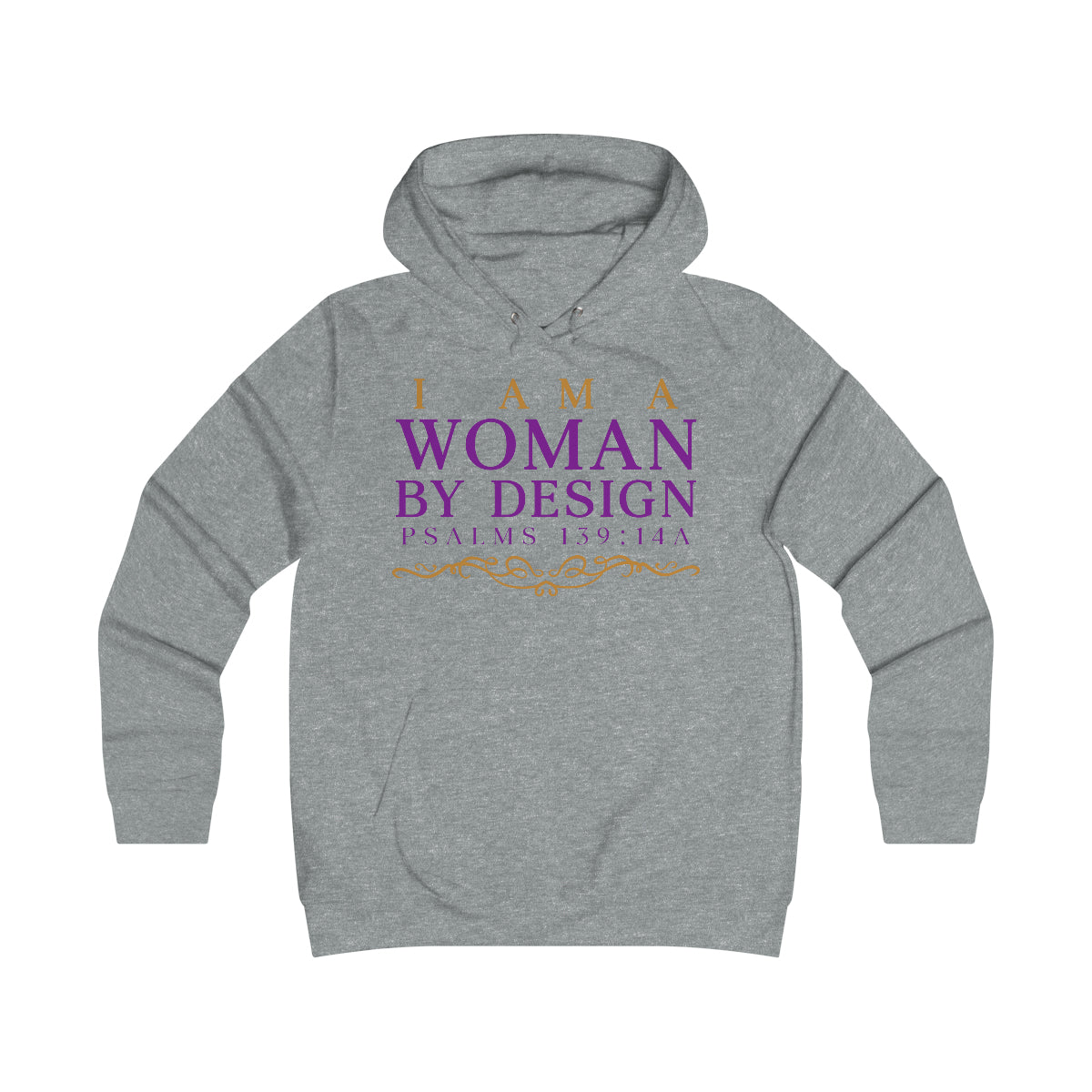 I Am A Women By Design Psalms Girlie College Hoodie