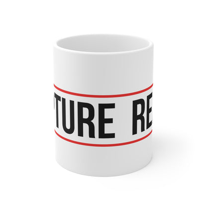 I Am Rapture Ready 11oz White Mug