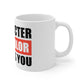 Character Not Color Defines You 11oz White Mug