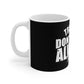 Trouble Don't Last Always 11oz White Mug