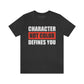 Character Not Color Defines You Unisex Jersey Short Sleeve Tee