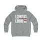 I Confess I Love The Lord Girlie College Hoodie