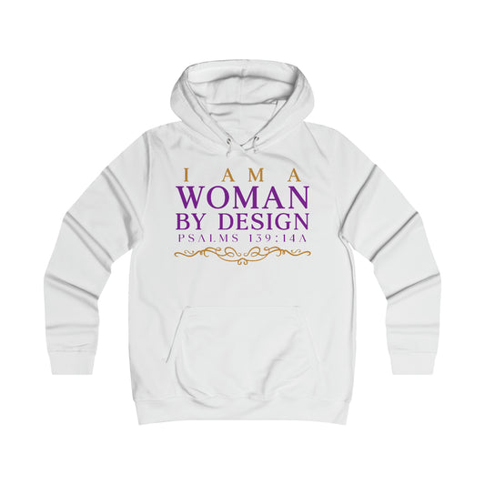 I Am A Women By Design Psalms Girlie College Hoodie
