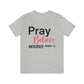 Pray Believe Anticipate Unisex Jersey Short Sleeve Tee