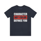 Character Not Color Defines You Unisex Jersey Short Sleeve Tee