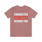 Character Not Color Defines You Unisex Jersey Short Sleeve Tee