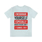 Encourage Yourself Unisex Jersey Short Sleeve Tee