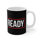 I Am Rapture Ready 11oz White Mug