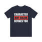 Character Not Color Defines You Unisex Jersey Short Sleeve Tee