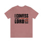 I Confess I Love The Lord Unisex Jersey Short Sleeve Tee