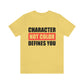 Character Not Color Defines You Unisex Jersey Short Sleeve Tee