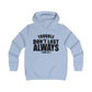 Trouble Don't Last Always Girlie College Hoodie