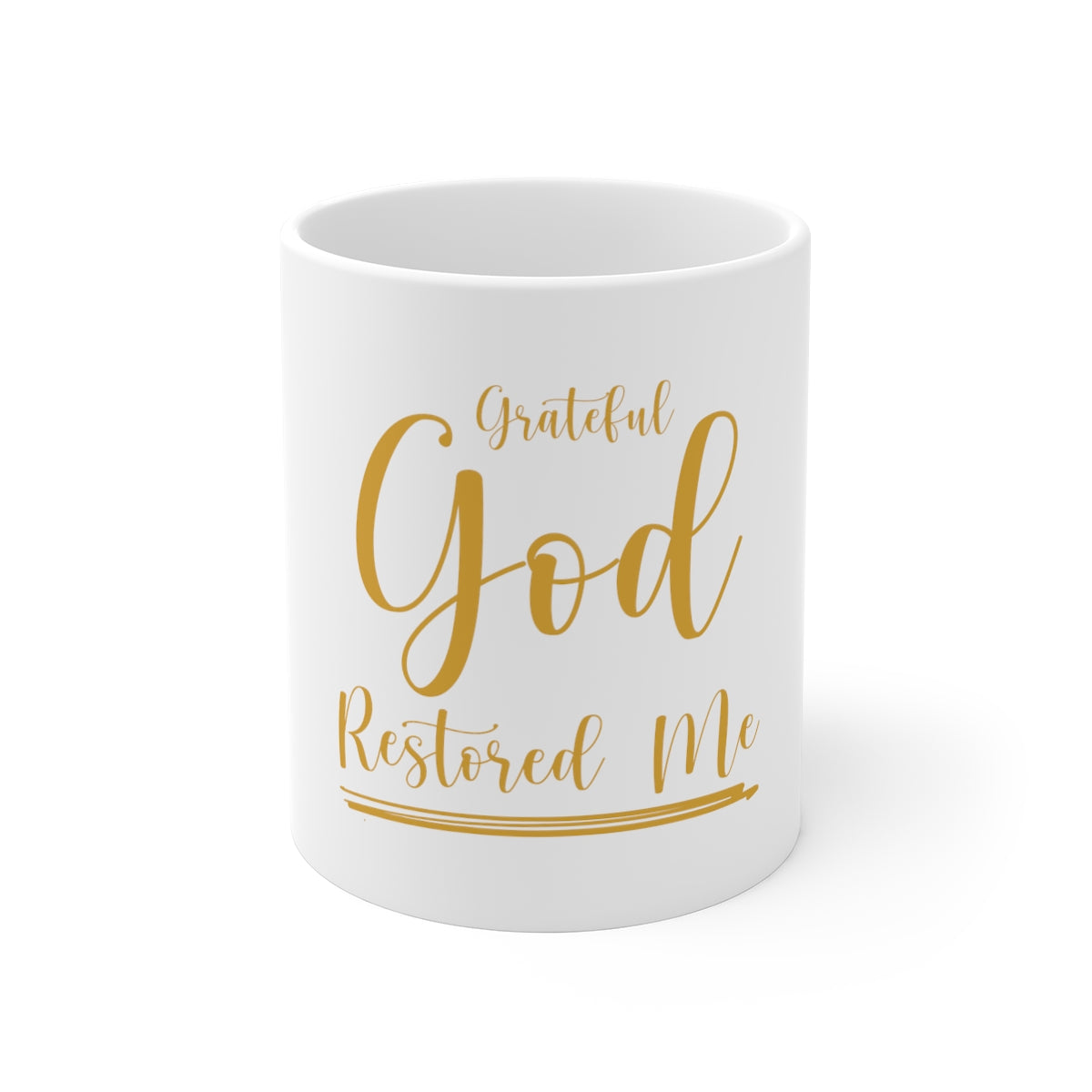 Grateful God Restored Me 11oz White Mug