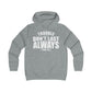 Trouble Don't Last Always Girlie College Hoodie