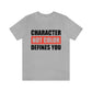 Character Not Color Defines You Unisex Jersey Short Sleeve Tee