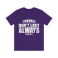Trouble Don't Last Always Unisex Jersey Short Sleeve Tee