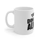 Trouble Don't Last Always 11oz White Mug