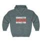 Character Not Color Defines You Unisex Heavy Blend™ Full Zip Hooded
