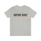 I Am Rapture Ready Unisex Jersey Short Sleeve Tee