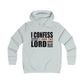 I Confess I Love The Lord Girlie College Hoodie