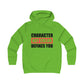 Character Not Color Defines You Girlie College Hoodie