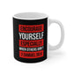 Encourage Yourself 11oz White Mug