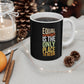 Equal Opportunity 11oz White Mug