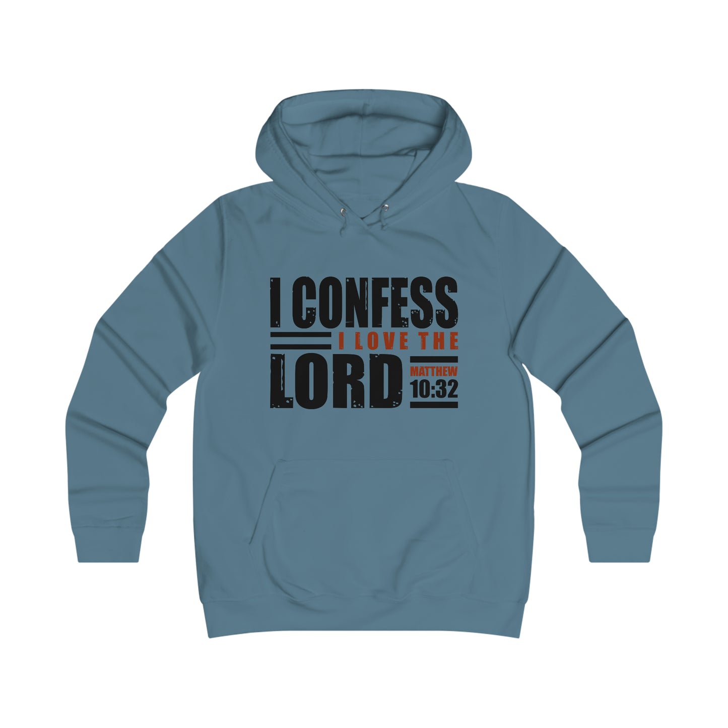 I Confess I Love The Lord Girlie College Hoodie