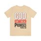 God Don't Break Promises Unisex Jersey Short Sleeve Tee
