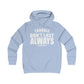 Trouble Don't Last Always Girlie College Hoodie