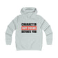 Character Not Color Defines You Girlie College Hoodie