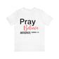 Pray Believe Anticipate Unisex Jersey Short Sleeve Tee