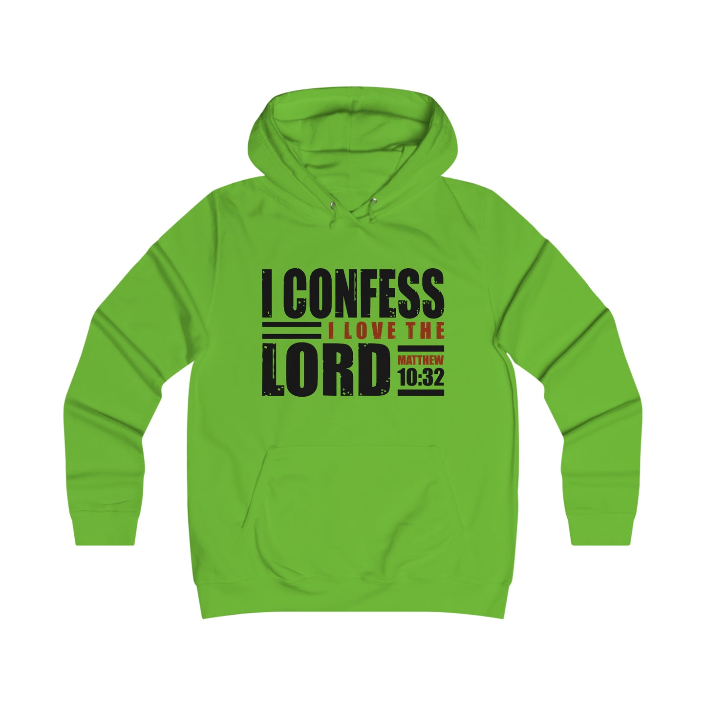 I Confess I Love The Lord Girlie College Hoodie