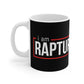 I Am Rapture Ready 11oz White Mug